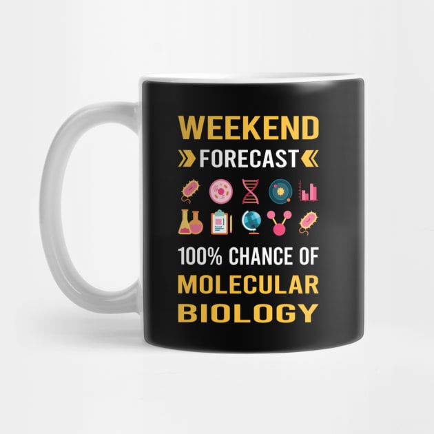 Weekend Forecast Molecular Biology Biologist by Good Day